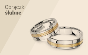 Obrączki ślubne dla Ciebie i Twojej drugiej połówki